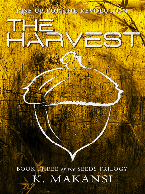 Title details for The Harvest by K. Makansi - Wait list